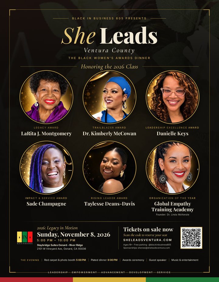She Leads Ventura County 2026 event flier honoring the 2026 class: LaRita J. Montgomery, Dr. Kimberly McCowan, Danielle Keys, Sade Champagne, Taylesse Deans-Davis, and Global Empathy Training Academy. Sunday, November 8, 2026, 5 to 10 PM at Staybridge Suites Oxnard, River Ridge.